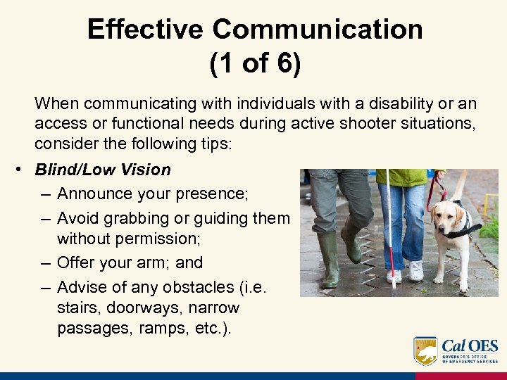 Effective Communication (1 of 6) When communicating with individuals with a disability or an