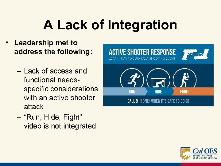 A Lack of Integration • Leadership met to address the following: – Lack of