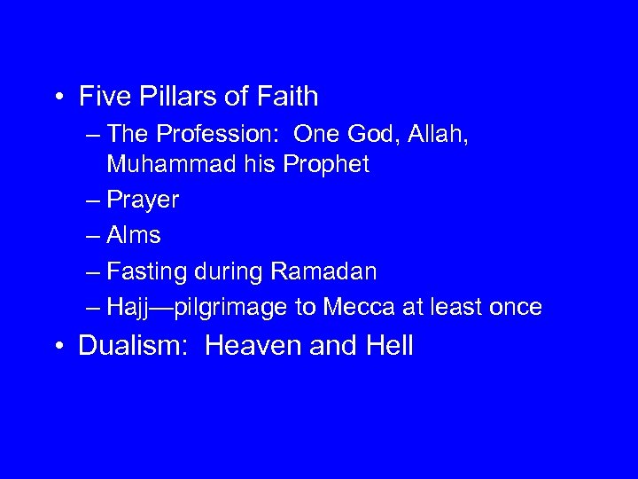  • Five Pillars of Faith – The Profession: One God, Allah, Muhammad his