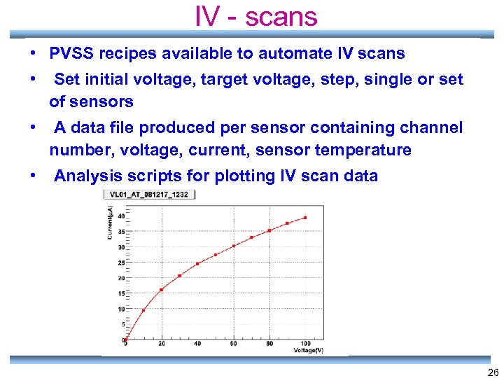 IV - scans • PVSS recipes available to automate IV scans • Set initial