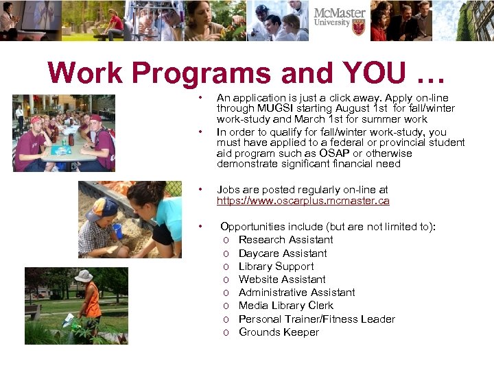 Work Programs and YOU … • • An application is just a click away.