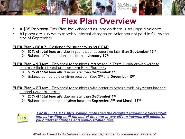 Flex Plan Overview • • A $35 Per-term Flex Plan fee - charged as