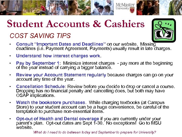 Student Accounts & Cashiers COST SAVING TIPS • Consult “Important Dates and Deadlines” on