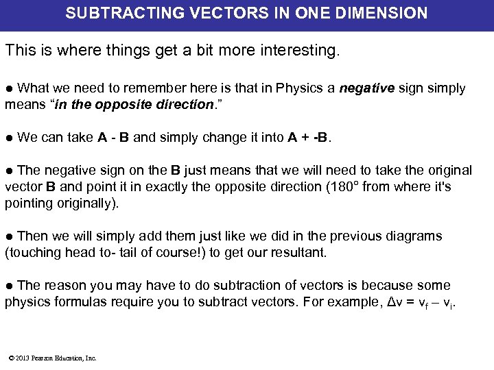 SUBTRACTING VECTORS IN ONE DIMENSION This is where things get a bit more interesting.