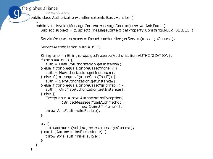 public class Authorization. Handler extends Basic. Handler {. . . public void invoke(Message. Context