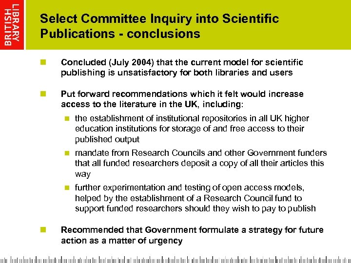 Select Committee Inquiry into Scientific Publications - conclusions n Concluded (July 2004) that the