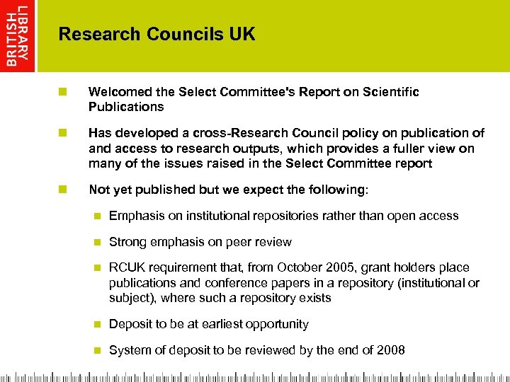 Research Councils UK n Welcomed the Select Committee's Report on Scientific Publications n Has