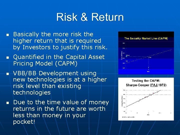 Risk & Return n n Basically the more risk the higher return that is