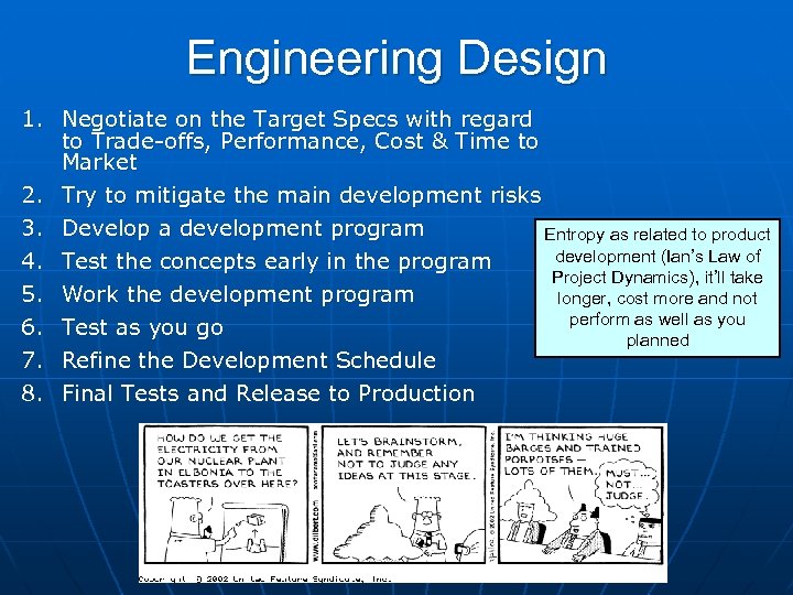 Engineering Design 1. Negotiate on the Target Specs with regard to Trade-offs, Performance, Cost