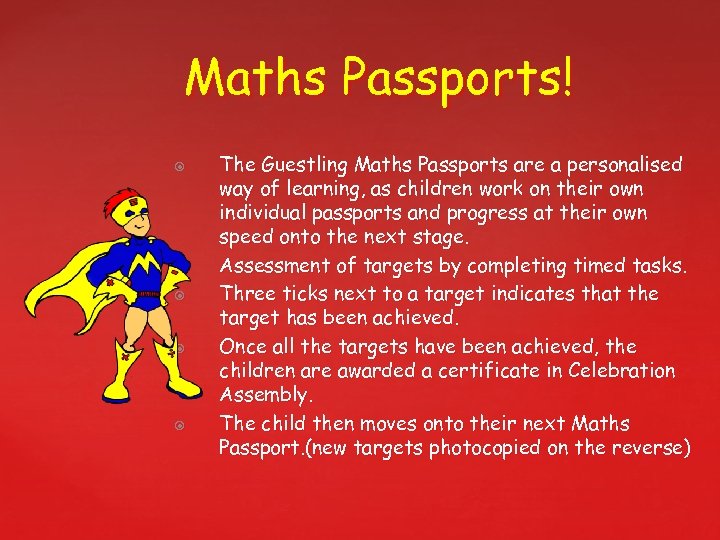 Maths Passports! The Guestling Maths Passports are a personalised way of learning, as children