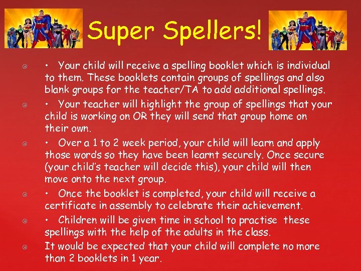 Super Spellers! • Your child will receive a spelling booklet which is individual to
