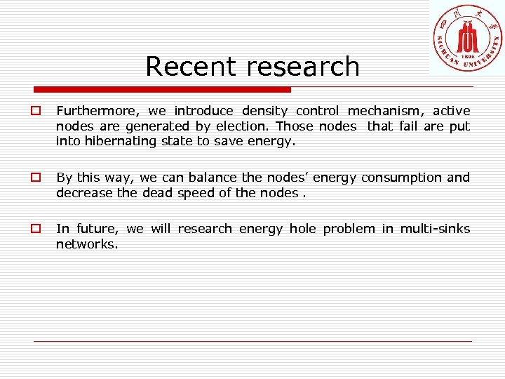 Recent research o Furthermore, we introduce density control mechanism, active nodes are generated by