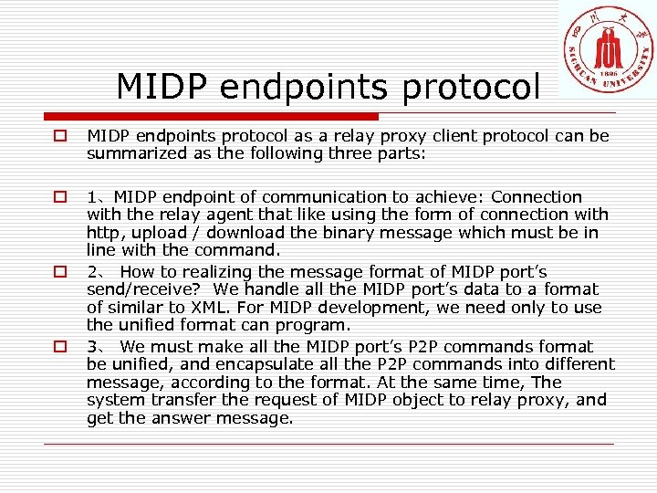 MIDP endpoints protocol o MIDP endpoints protocol as a relay proxy client protocol can