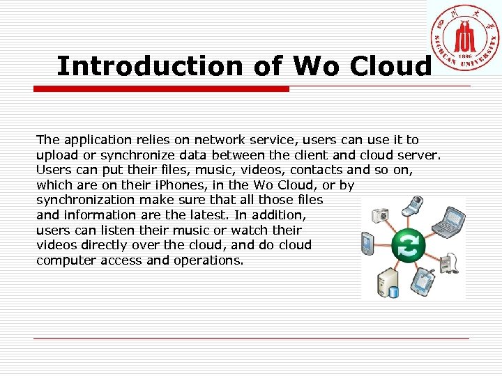 Introduction of Wo Cloud The application relies on network service, users can use it