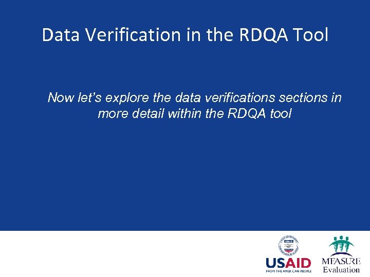 Data Verification in the RDQA Tool Now let’s explore the data verifications sections in