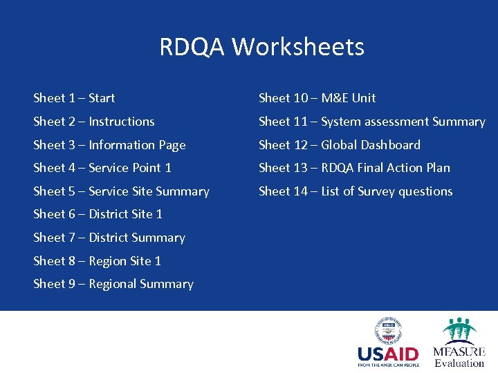 RDQA Worksheets Sheet 1 – Start Sheet 10 – M&E Unit Sheet 2 –