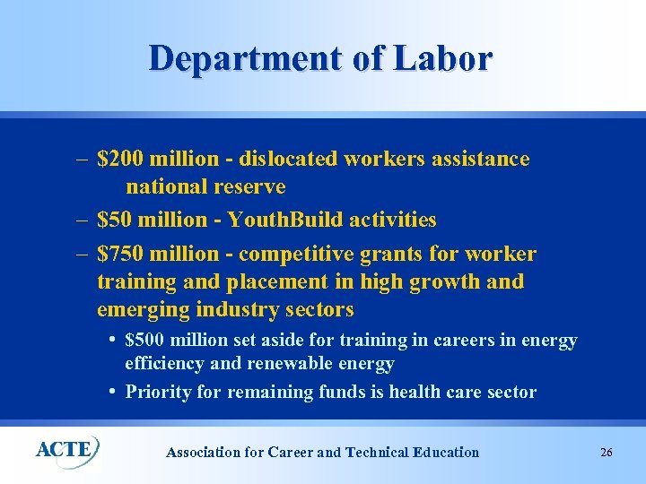 Department of Labor – $200 million - dislocated workers assistance national reserve – $50
