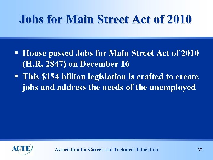 Jobs for Main Street Act of 2010 § House passed Jobs for Main Street