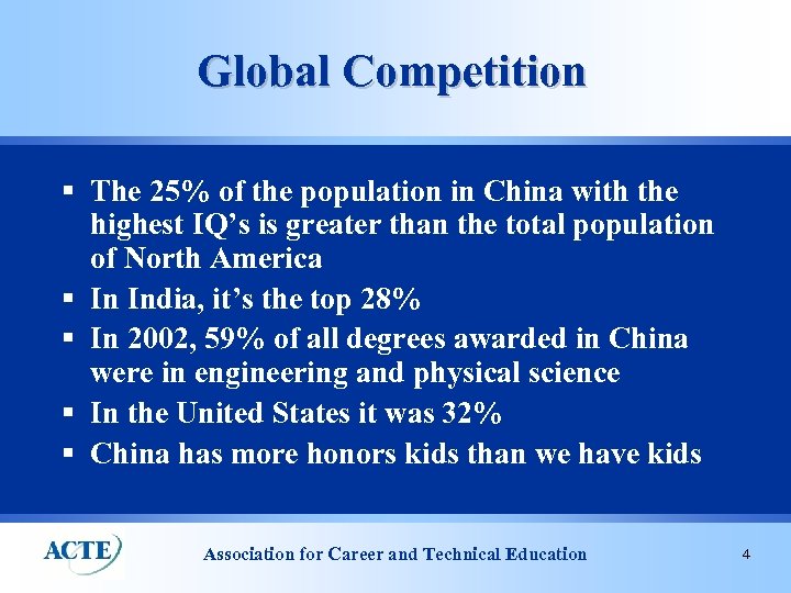 Global Competition § The 25% of the population in China with the highest IQ’s