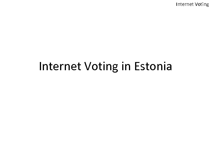 Internet Voting in Estonia 