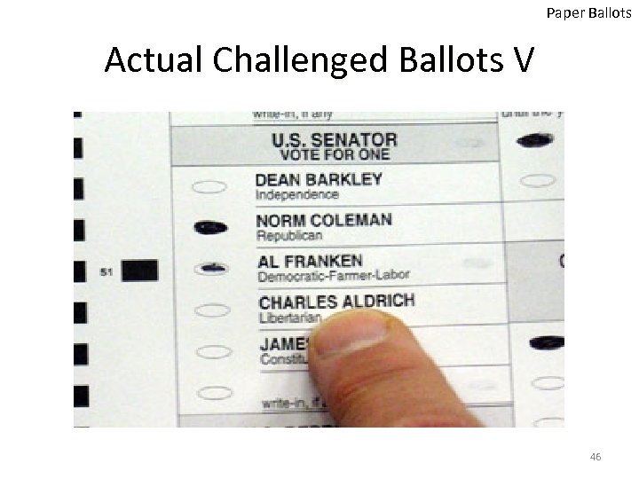 Paper Ballots Actual Challenged Ballots V 46 