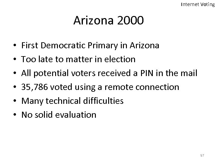 Internet Voting Arizona 2000 • • • First Democratic Primary in Arizona Too late