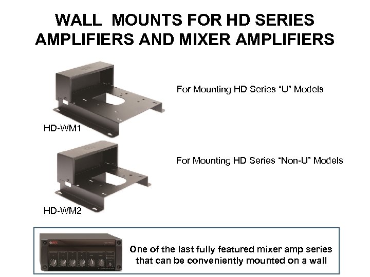 WALL MOUNTS FOR HD SERIES AMPLIFIERS AND MIXER AMPLIFIERS For Mounting HD Series “U”