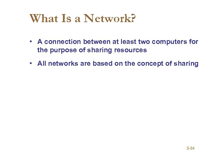 What Is a Network? • A connection between at least two computers for the