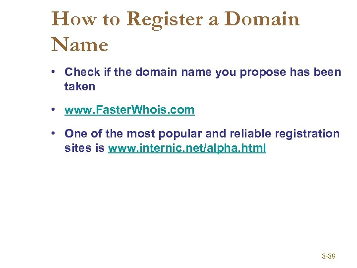 How to Register a Domain Name • Check if the domain name you propose