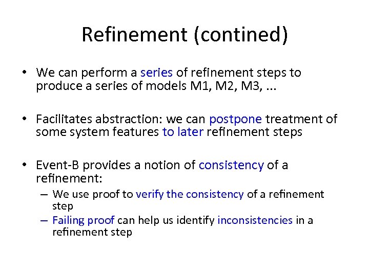 Refinement (contined) • We can perform a series of refinement steps to produce a