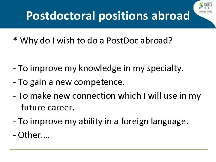 Postdoctoral positions abroad * Why do I wish to do a Post. Doc abroad?