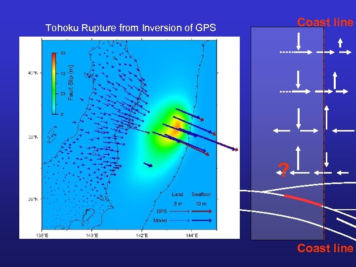 Coast line Tohoku Rupture from Inversion of GPS Co-seismic ? Coast line 