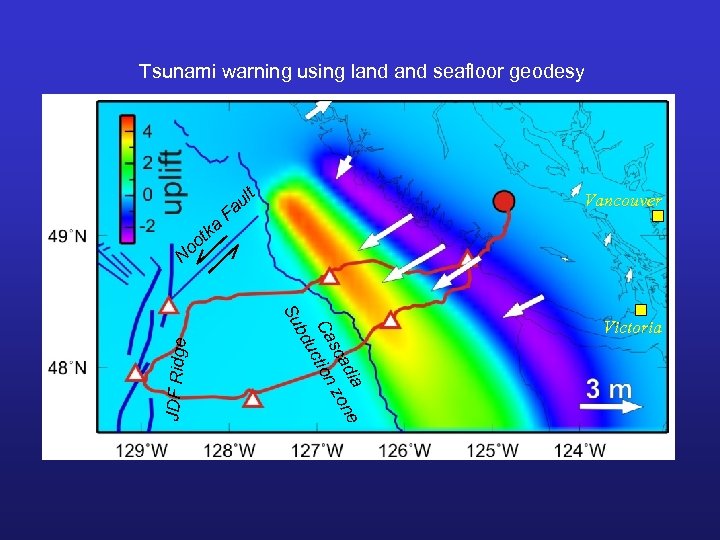 Tsunami warning using land seafloor geodesy t ka oo N t ul a Vancouver
