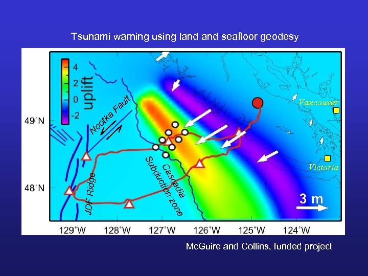 Tsunami warning using land seafloor geodesy t ka oo N t ul a Vancouver