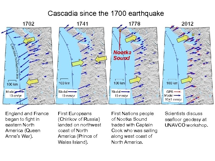Cascadia since the 1700 earthquake 1702 1741 1778 2012 Nootka Sound England France began
