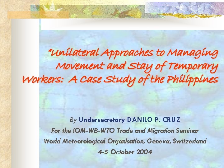 “Unilateral Approaches to Managing Movement and Stay of Temporary Workers: A Case Study of