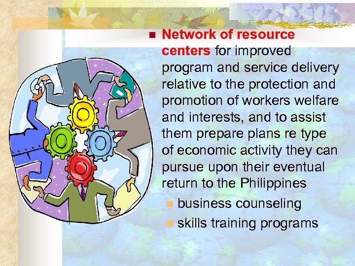 n Network of resource centers for improved program and service delivery relative to the
