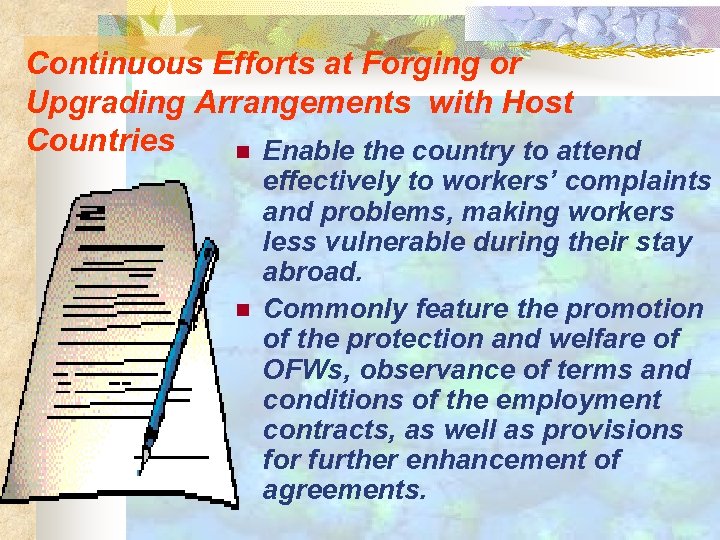 Continuous Efforts at Forging or Upgrading Arrangements with Host Countries n Enable the country