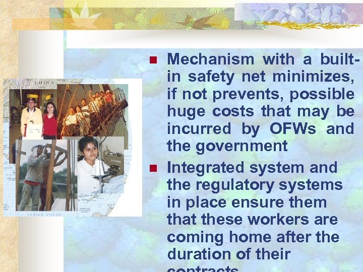 n n Mechanism with a builtin safety net minimizes, if not prevents, possible huge