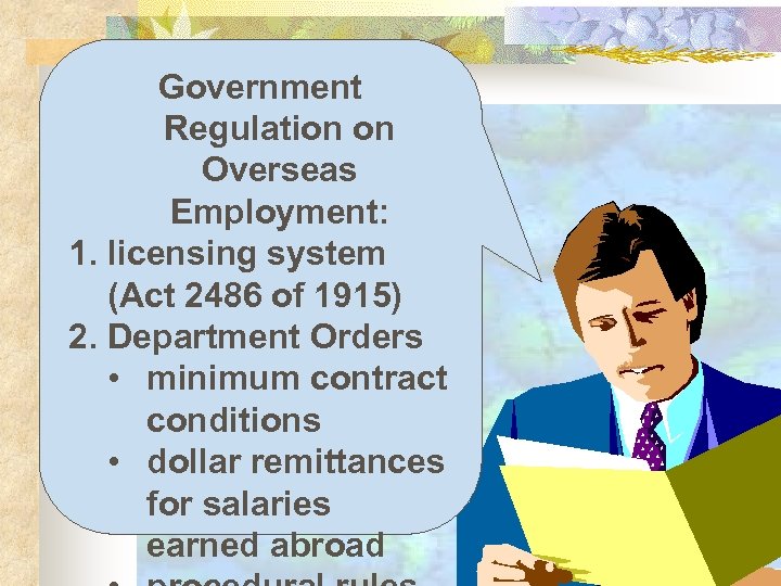 Government Regulation on Overseas Employment: 1. licensing system (Act 2486 of 1915) 2. Department