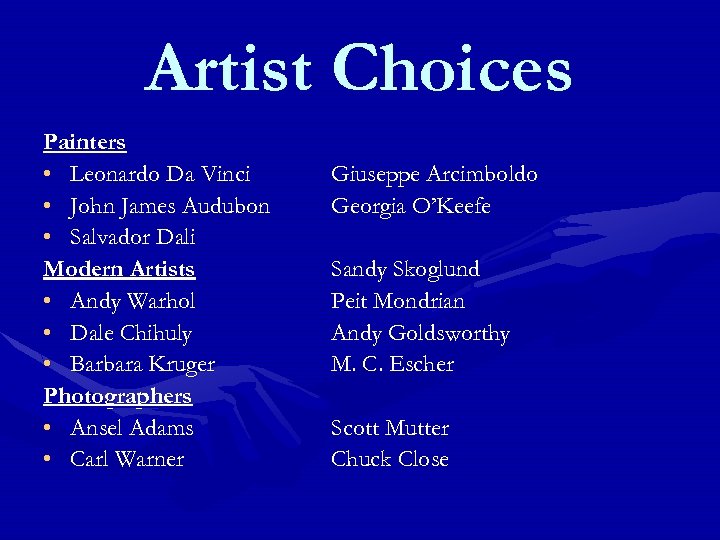 Artist Choices Painters • Leonardo Da Vinci • John James Audubon • Salvador Dali