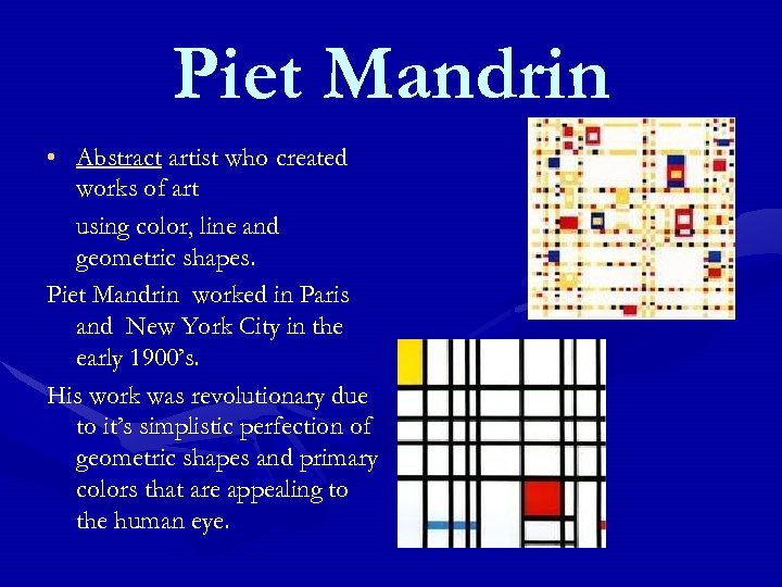 Piet Mandrin • Abstract artist who created works of art using color, line and