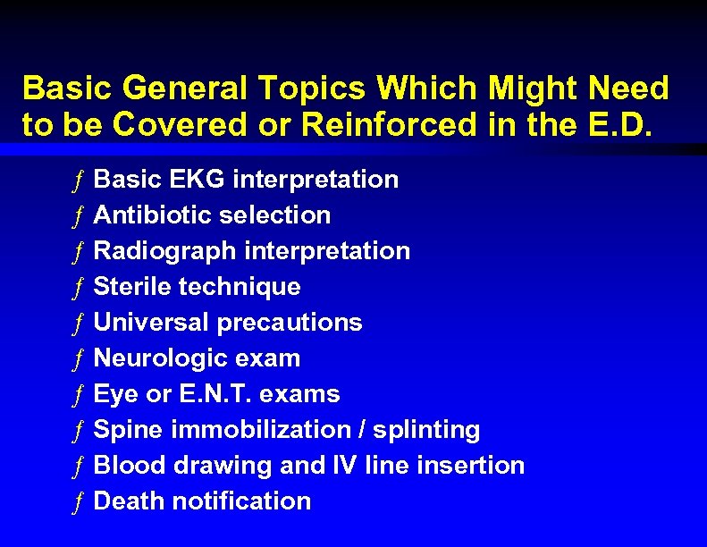 Basic General Topics Which Might Need to be Covered or Reinforced in the E.