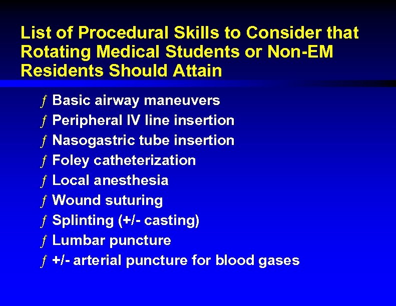 List of Procedural Skills to Consider that Rotating Medical Students or Non-EM Residents Should