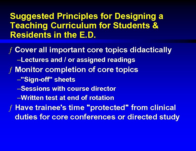 Suggested Principles for Designing a Teaching Curriculum for Students & Residents in the E.