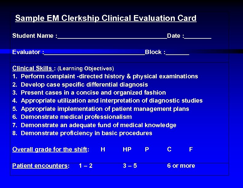  Sample EM Clerkship Clinical Evaluation Card Student Name : Date : Evaluator :