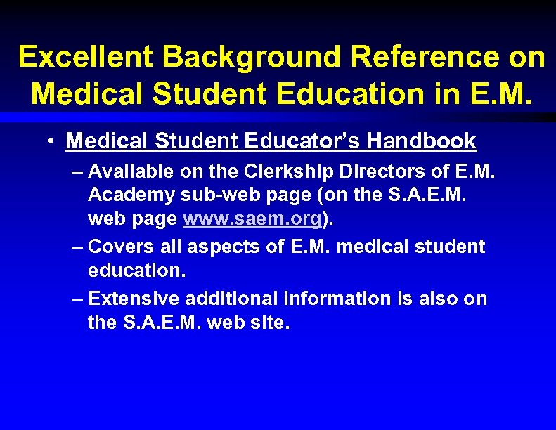 Excellent Background Reference on Medical Student Education in E. M. • Medical Student Educator’s