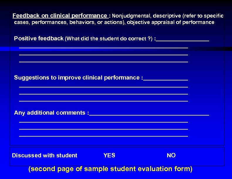 Feedback on clinical performance : Nonjudgmental, descriptive (refer to specific cases, performances, behaviors, or