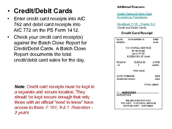  • Credit/Debit Cards • Enter credit card receipts into AIC 762 and debit