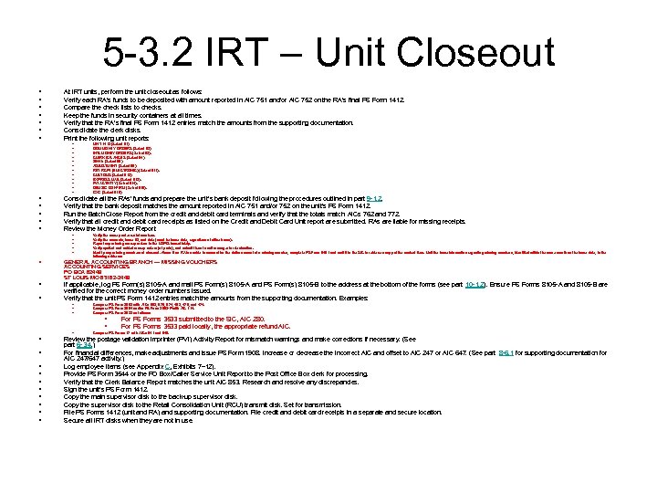 5 -3. 2 IRT – Unit Closeout • • • At IRT units, perform